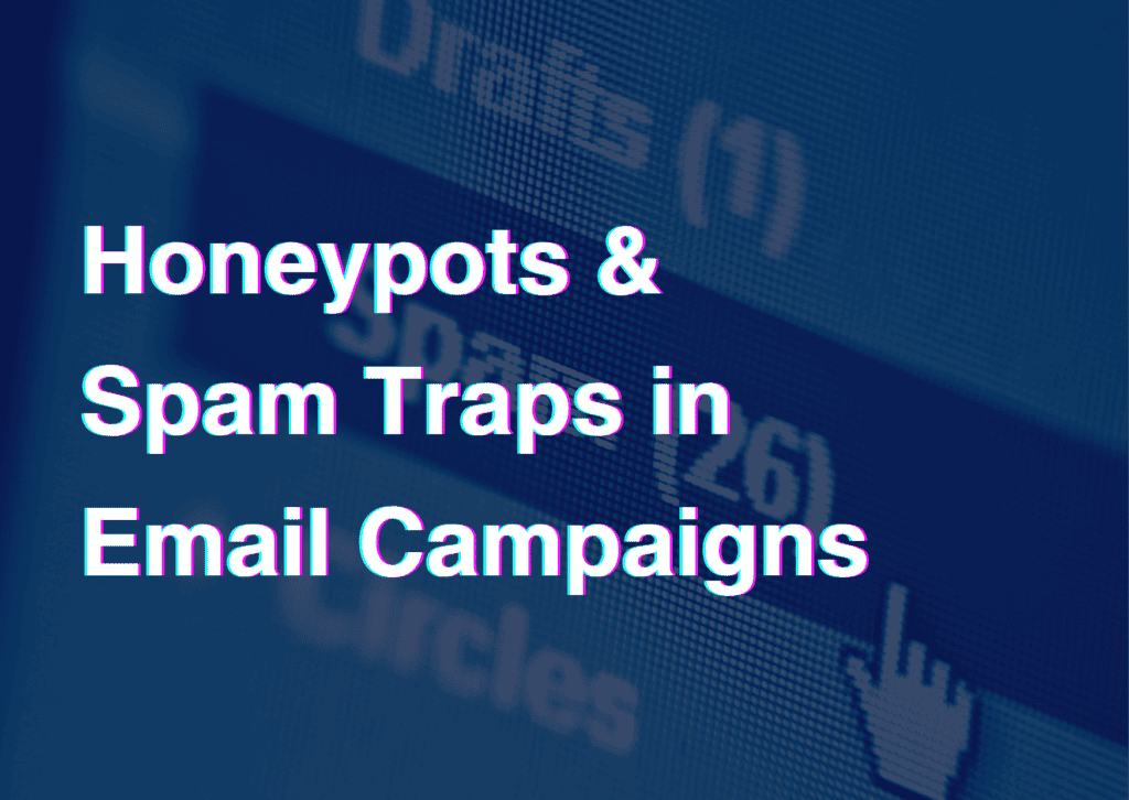 How Honeypots and Spam Traps Can Sabotage Your ...